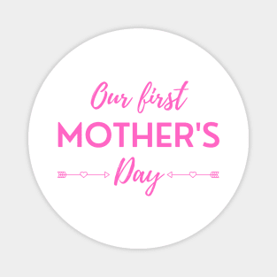 Our First Mother's Day Magnet